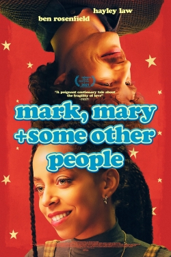 Watch Mark, Mary + Some Other People Movies Online Free