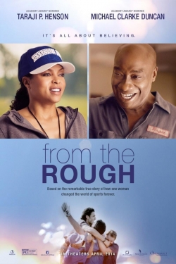 Watch From the Rough Movies Online Free