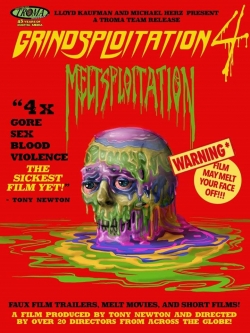 Watch Grindsploitation 4: Meltsploitation Movies Online Free