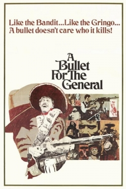 Watch A Bullet for the General Movies Online Free