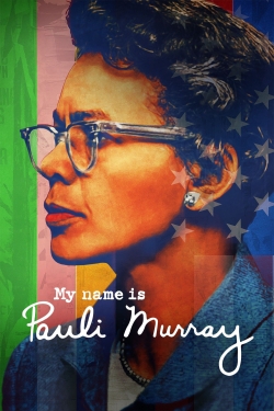 Watch My Name Is Pauli Murray Movies Online Free