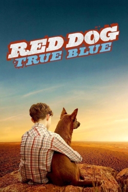 Watch Red Dog: True Blue Movies Online Free