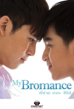 Watch My Bromance: The Series Movies Online Free