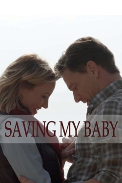 Watch Saving My Baby Movies Online Free