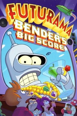 Watch Futurama: Bender's Big Score Movies Online Free