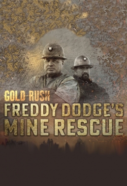 Watch Gold Rush: Freddy Dodge's Mine Rescue Movies Online Free