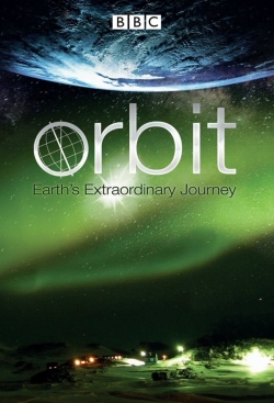 Watch Orbit: Earth's Extraordinary Journey Movies Online Free