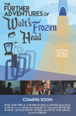 Watch The Further Adventures of Walt's Frozen Head Movies Online Free