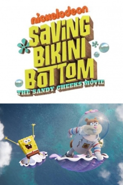 Watch Saving Bikini Bottom: The Sandy Cheeks Movie Movies Online Free