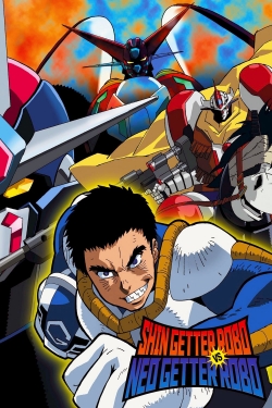 Watch Shin Getter Robo vs. Neo Getter Robo Movies Online Free