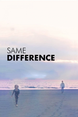 Watch Same Difference Movies Online Free