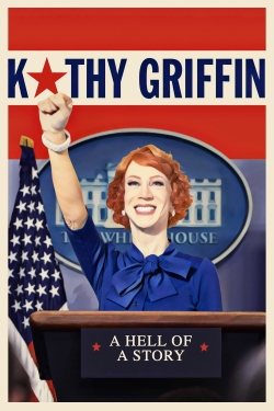 Watch Kathy Griffin: A Hell of a Story Movies Online Free