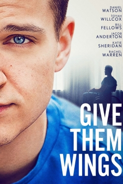 Watch Give Them Wings Movies Online Free