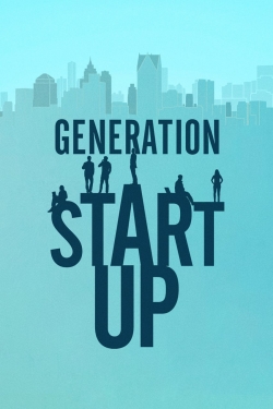 Watch Generation Startup Movies Online Free