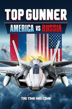 Watch Top Gunner: America vs. Russia Movies Online Free