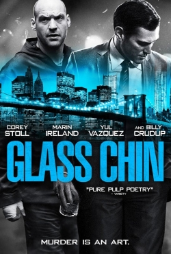 Watch Glass Chin Movies Online Free