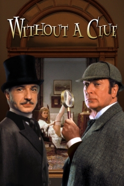 Watch Without a Clue Movies Online Free