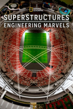 Watch Superstructures: Engineering Marvels Movies Online Free