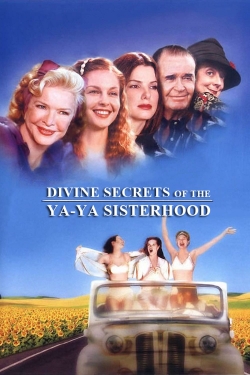 Watch Divine Secrets of the Ya-Ya Sisterhood Movies Online Free