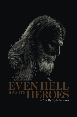 Watch Even Hell Has Its Heroes Movies Online Free