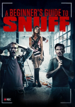 Watch A Beginner's Guide to Snuff Movies Online Free