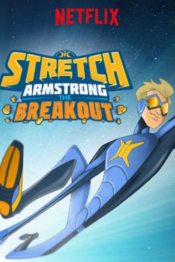 Watch Stretch Armstrong: The Breakout Movies Online Free