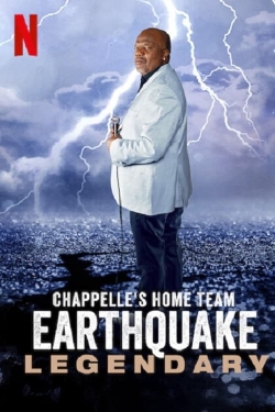 Watch Chappelle's Home Team - Earthquake: Legendary Movies Online Free