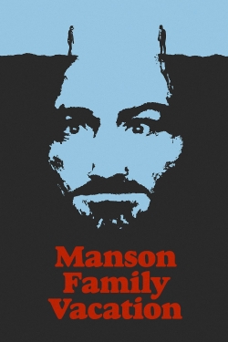 Watch Manson Family Vacation Movies Online Free