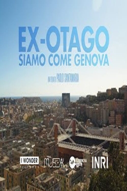 Watch Ex-Otago. Siamo come Genova Movies Online Free