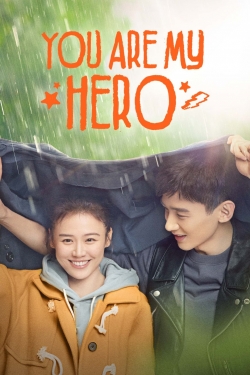 Watch You Are My Hero Movies Online Free