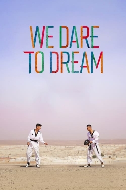 Watch We Dare to Dream Movies Online Free