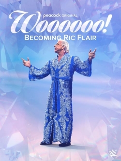 Watch Woooooo! Becoming Ric Flair Movies Online Free