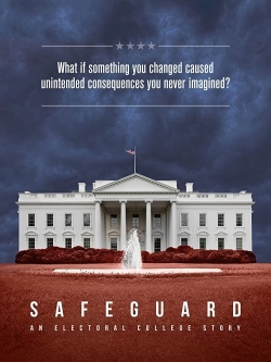 Watch Safeguard: An Electoral College Story Movies Online Free