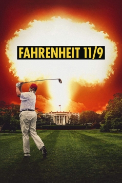 Watch Fahrenheit 11/9 Movies Online Free