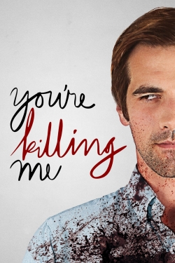 Watch You're Killing Me Movies Online Free