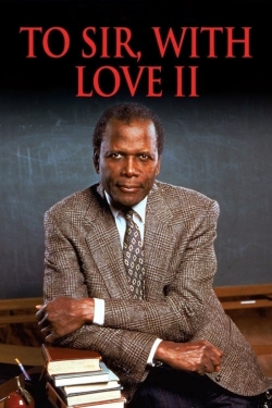 Watch To Sir, with Love II Movies Online Free