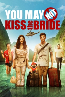 Watch You May Not Kiss the Bride Movies Online Free