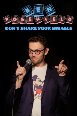 Watch Ben Rosenfeld: Don't Shake Your Miracle Movies Online Free