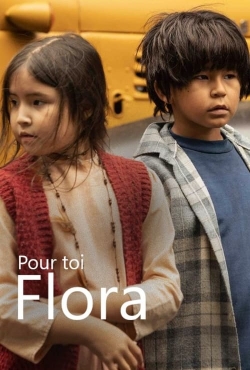 Watch Pour toi Flora Movies Online Free