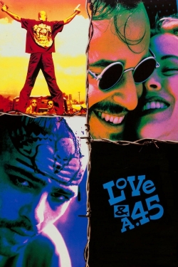 Watch Love and a .45 Movies Online Free