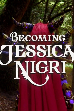 Watch Becoming Jessica Nigri Movies Online Free