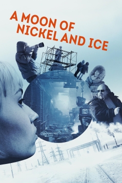 Watch A Moon of Nickel and Ice Movies Online Free