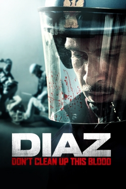 Watch Diaz - Don't Clean Up This Blood Movies Online Free