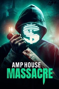 Watch AMP House Massacre Movies Online Free