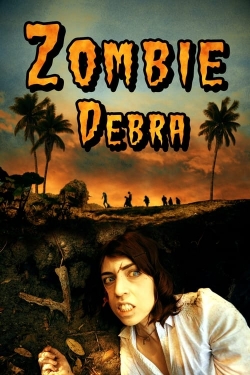 Watch Zombie Debra Movies Online Free