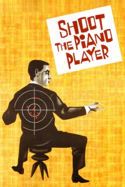 Watch Shoot the Piano Player Movies Online Free