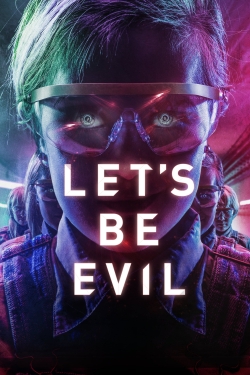 Watch Let's Be Evil Movies Online Free