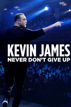 Watch Kevin James: Never Don't Give Up Movies Online Free