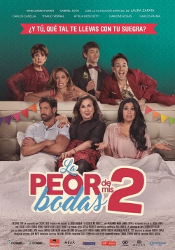 Watch La Peor de Mis Bodas 2 Movies Online Free