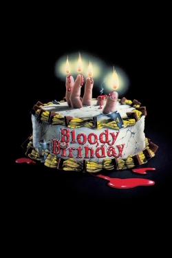 Watch Bloody Birthday Movies Online Free